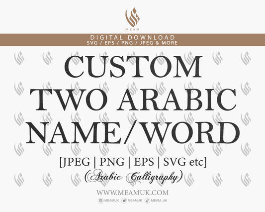 Request Two Custom Arabic Calligraphy Names / Words